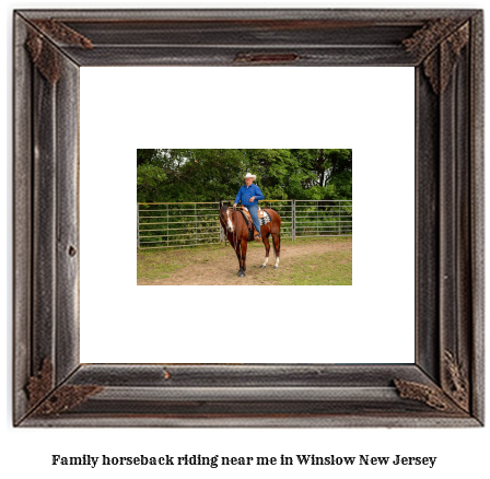 family horseback riding near me in Winslow, New Jersey